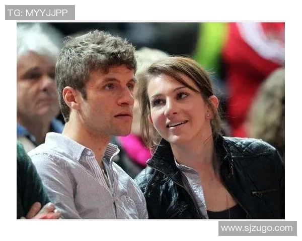 足球明星穆勒与女友甜蜜瞬间大揭秘精彩图片分享